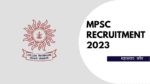 MPSC मार्फत नवीन 266 पदे भरण्यासाठी पदभरती जाहीर mpsc recruitment 2023