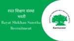 Rayat Shikshan Sanstha Recruitment 2023 : रयत शिक्षण संस्था मार्फत 780 जागांसाठी मोठी भरती rayat shikshan sanstha recruitment