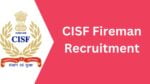 CISF Recruitment 2024 – केंद्रीय औद्योगिक सुरक्षा बल मध्ये 1130 कांस्टेबल फायरमन पदांची भरती