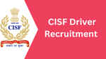 CISF Recruitment 2025 – केंद्रीय औद्योगिक सुरक्षा दल मध्ये 1124 ड्रायव्हर कांस्टेबल पदांची भरती